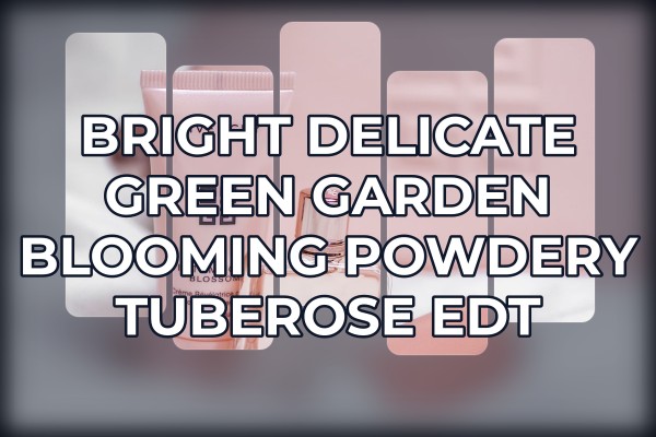 bright delicate green garden blooming powdery tuberose edt