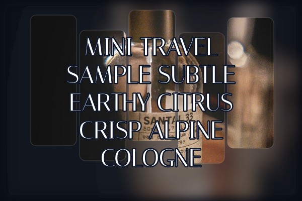 Mini travel sample subtle earthy citrus crisp alpine cologne