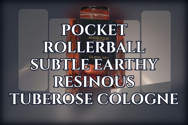 Pocket rollerball subtle earthy resinous tuberose cologne
