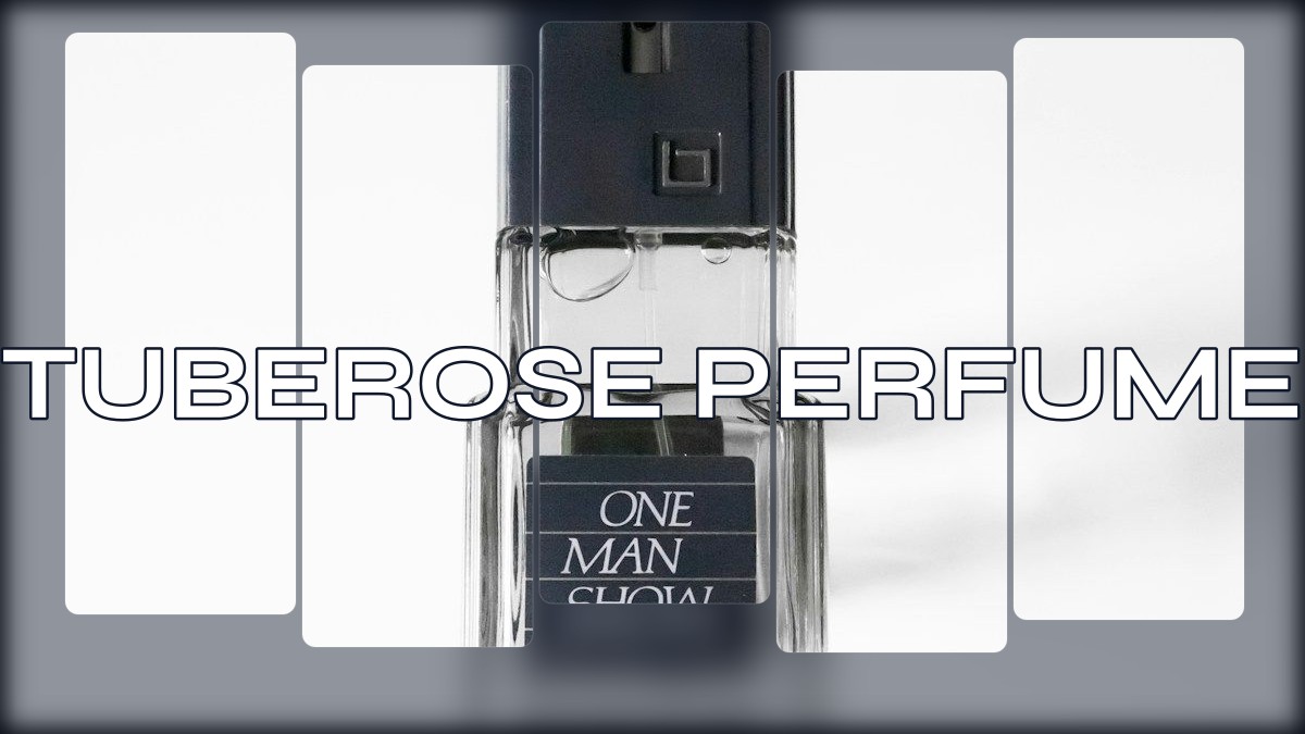 tuberose perfume