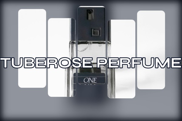 tuberose perfume